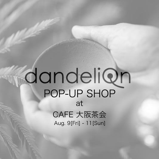 dandeliOn POP-UP SHOP のお知らせ